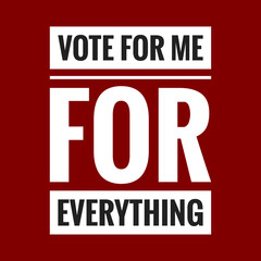 vote for me for everything with maroon background