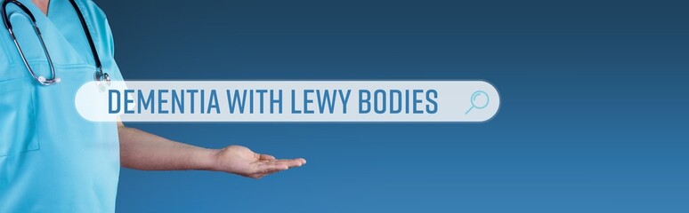 Dementia with Lewy bodies (Lewy body dementia). Doctor stretches out hand. Browser search with text hovers over it. Medicine online on the internet