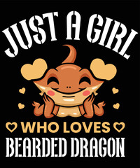 just a girl who loves bearded dragon t shirt design