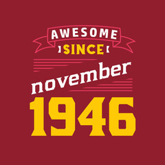Awesome Since November 1946. Born in November 1946 Retro Vintage Birthday