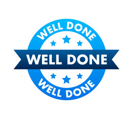 Well done written on blue label. Advertising sign. Vector stock illustration.