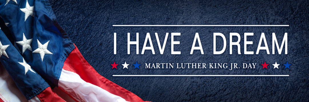 "I Have A Dream" Quote From Martin Luther King Jr. On Dark Blue Background With American Flag  - Equality And Freedom For African Americans