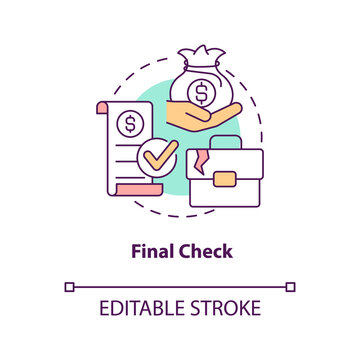 Final check concept icon. Termination. Employee grievances on wage issue abstract idea thin line illustration. Isolated outline drawing. Editable stroke. Arial, Myriad Pro-Bold fonts used