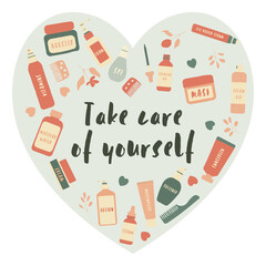 Vector heart shape layout with skin care products and lettering Take care of yourself. Hand drawn cream jar, tube, lotion dispenser, hairbrush and accessories. Perfect for shop, card, sticker.