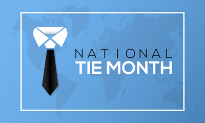  December is National Tie Month. Holiday concept. Template for background, banner, card, poster with text inscription