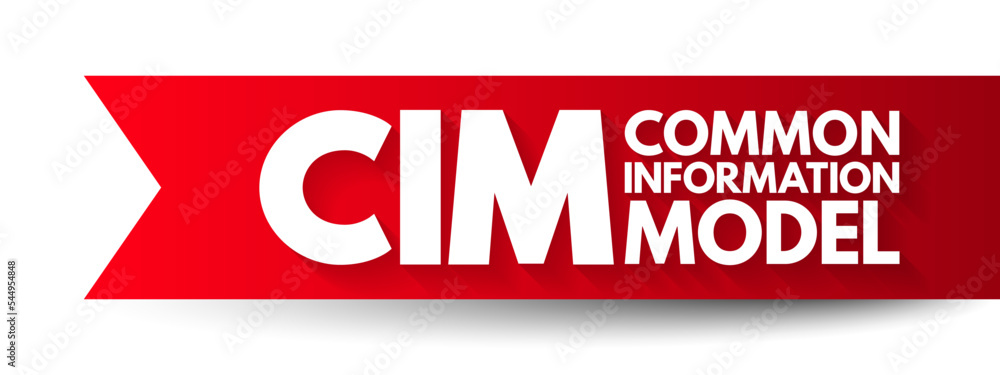 Poster cim common information model - open standard that defines how managed elements in an it environment 