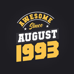 Obraz premium Awesome Since August 1993. Born in August 1993 Retro Vintage Birthday