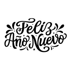 Happy New year in spanish. Hand lettering typography text for posters, cards, banners, Christmas decorations - 544962442