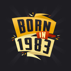 Born in 1983 Happy Birthday tshirt for 1983