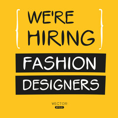 We are hiring (Fashion Designers), vector illustration.