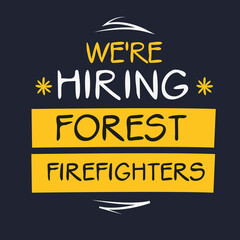 We are hiring (Forest Firefighters), vector illustration.