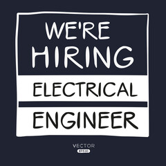 We are hiring (Electrical Engineer), vector illustration.
