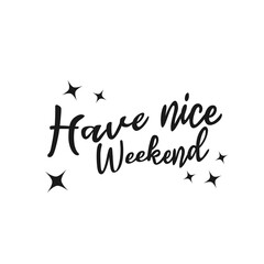 Have nice Weekend simple handdrawing