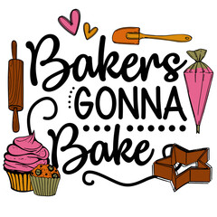 Bakers Gonna Bake 