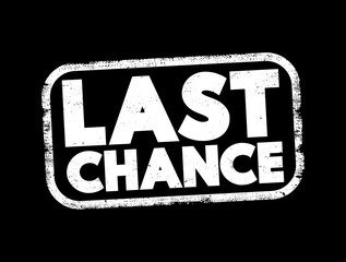 Last Chance text stamp, concept background