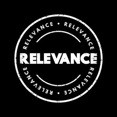 Relevance - the quality or state of being closely connected or appropriate, text concept stamp