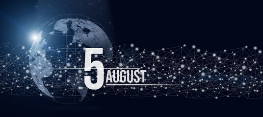 Obraz na płótnie Canvas August 5th. Day 5 of month, Calendar date. Calendar day hologram of the planet earth in blue gradient style. Global futuristic communication network. Summer month, day of the year concept.