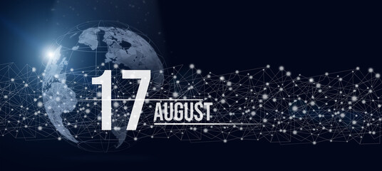 Obraz na płótnie Canvas August 17th. Day 17 of month, Calendar date. Calendar day hologram of the planet earth in blue gradient style. Global futuristic communication network. Summer month, day of the year concept.
