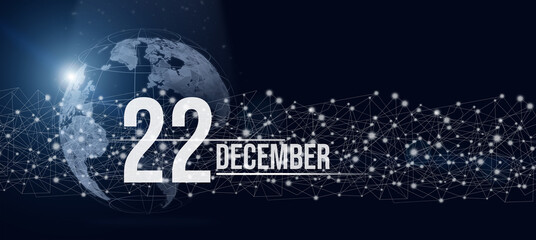 Fototapeta premium December 22nd. Day 22 of month, Calendar date. Calendar day hologram of the planet earth in blue gradient style. Global futuristic communication network. Winter month, day of the year concept.