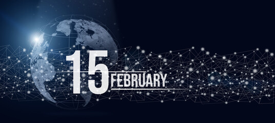 February 15th. Day 15 of month, Calendar date. Calendar day hologram of the planet earth in blue gradient style. Global futuristic communication network. Winter month, day of the year concept.