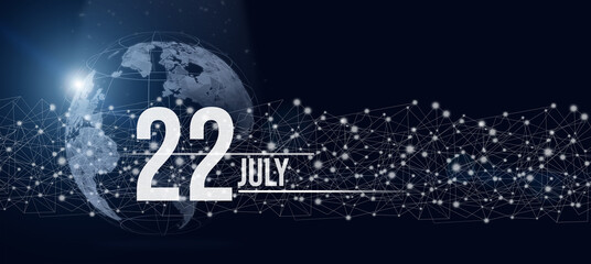 July 22nd. Day 22 of month, Calendar date. Calendar day hologram of the planet earth in blue gradient style. Global futuristic communication network. Summer month, day of the year concept.