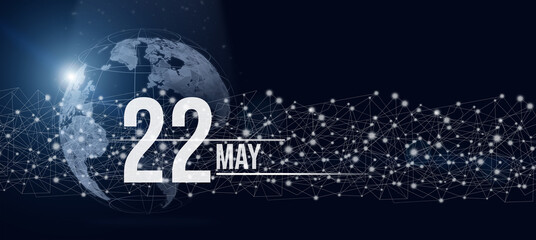 May 22nd. Day 22 of month, Calendar date. Calendar day hologram of the planet earth in blue gradient style. Global futuristic communication network. Spring month, day of the year concept.