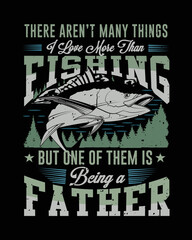 Vintage fishing father t-shirt design for fishing .

