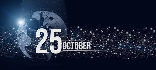 October 25th. Day 25 of month, Calendar date. Calendar day hologram of the planet earth in blue gradient style. Global futuristic communication network. Autumn month, day of the year concept.