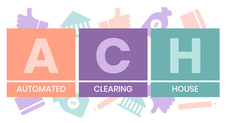 ACH - Automated Clearing House acronym, business concept background. Vector illustration for website banner, marketing materials, business presentation, online advertising.