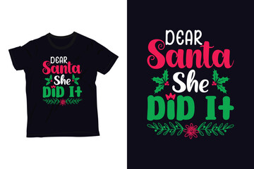 dear santa she did it t-shirt design