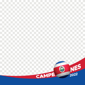 2022 champions costa rica  world football championship profil picture frame fan support banner for social media in spanish campeones