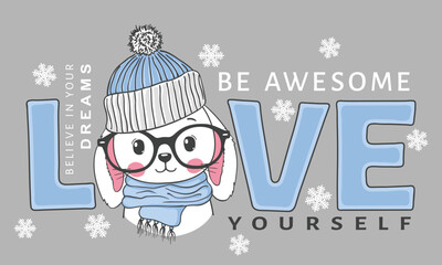 Love Yourself slogan text. Cute rabbit face with knitted cap, scarf, glasses for t-shirt graphics, fashion prints, slogan tees and other uses