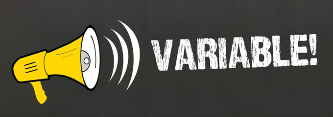 variable!	