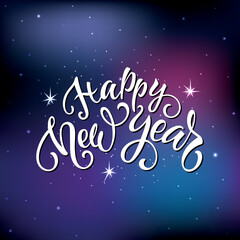 Happy New Year hand written phrase and stars. Modern brush ink calligraphy, hand lettering typography on blue gradient background. Vector illustration. Design for greeting card, celebration poster