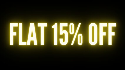 Flat 15 off Neon Text.15% sale banner. neon banner, night bright advertising, light art. black background. illustration