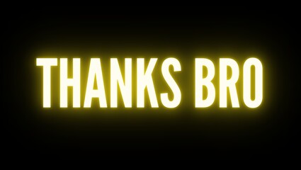 Thanks bro Neon Text. neon banner, night bright advertising, light art. black background. thank you. illustration.