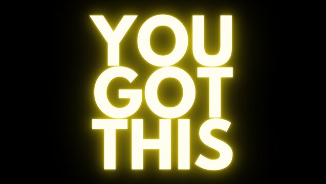 You got this Neon Text. neon banner, night bright advertising, light art. black background. illustration