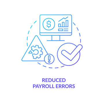 Reduced Payroll Errors Blue Gradient Concept Icon. Accurate Calculation. Payment Regulation Software Advantage Abstract Idea Thin Line Illustration. Isolated Outline Drawing. Myriad Pro-Bold Font Used