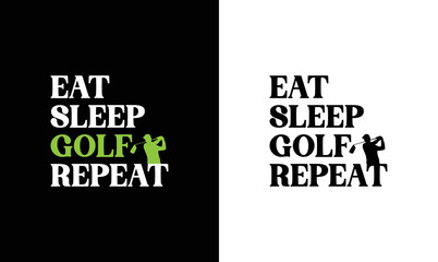 Eat Sleep Golf Repeat, Golf Quote T shirt design, typography