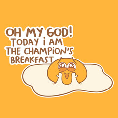Cartoon scrambled eggs yolk breakfast champion today motivation positive start of the day