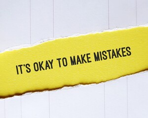 On white background, yellow torn paper with text written - It's Okay to Make Mistakes - concept of...