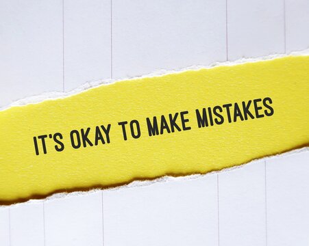 On white background, yellow torn paper with text written - It's Okay to Make Mistakes - concept of positive self acceptance and compassion, seeing mistakes as learning process of life