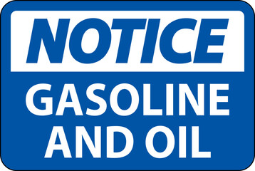 Notice Sign Gasoline And Oil On White Background