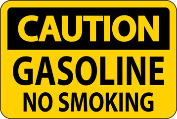 Caution Sign Gasoline, No Smoking On White Background