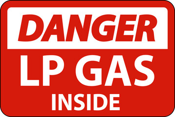 Danger Sign LP Gas Inside On White Background