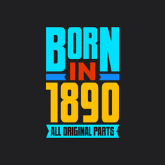 Born in 1890, All Original Parts. Vintage Birthday celebration for 1890