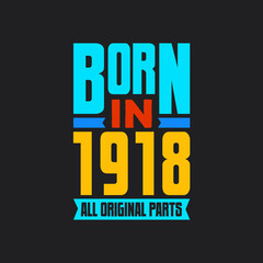 Born in 1918, All Original Parts. Vintage Birthday celebration for 1918