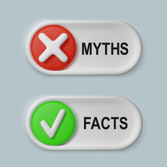 Facts vs myths two 3d buttons. The green check mark is confirmation and the red cross is false. The concept of comparing evidence
