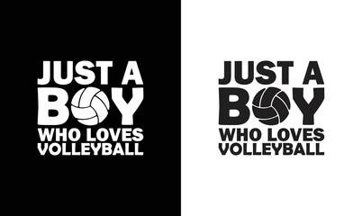 Just A Boy Who Loves Volleyball, Volleyball Quote T shirt design, typography