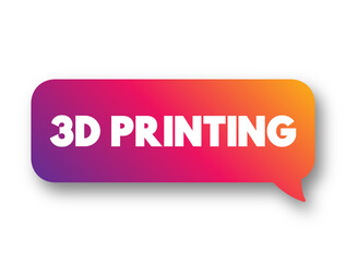 3D Printing - additive manufacturing process that creates a physical object from a digital design,...